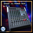 มิกเซอร์ 8 CH A.S. POWER TECH รุ่น TS - 8 *ราคาไม่รวมค่าส่ง*