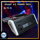 มิกเซอร์ 8 CH A.S. POWER TECH รุ่น TS - 8 *ราคาไม่รวมค่าส่ง*